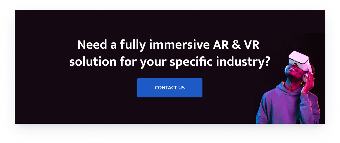 fully immersive ar&vr solution for your specific industry