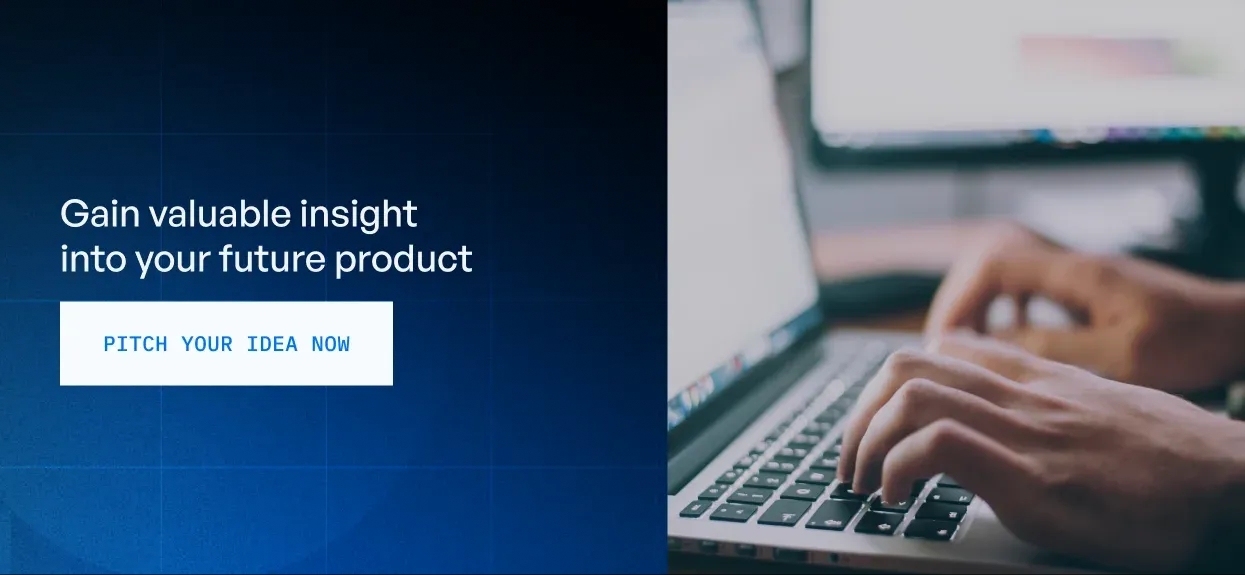 get valuable snsight into your future product