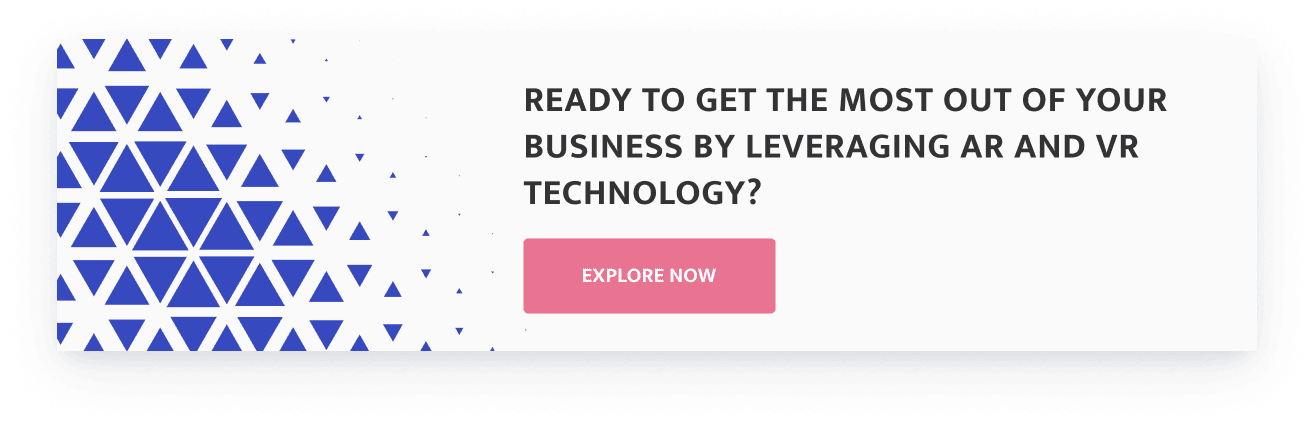 ready to get the most out of your business by leverging ar and vr technology