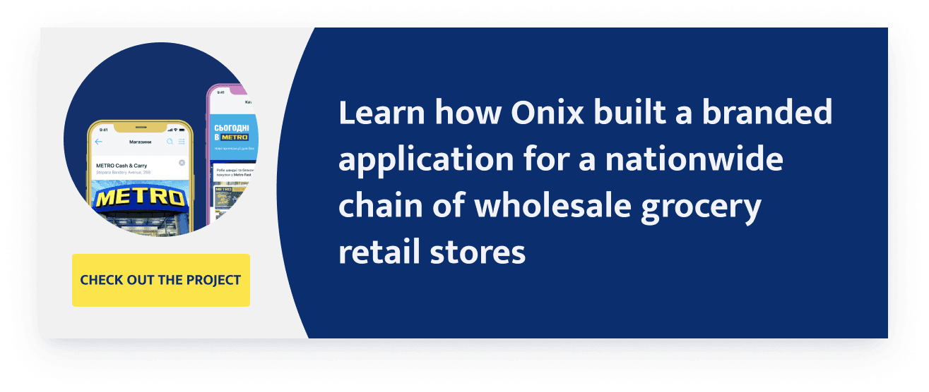 learn how Onix built a branded application for nationwide chain of wholesale grocery retail stores