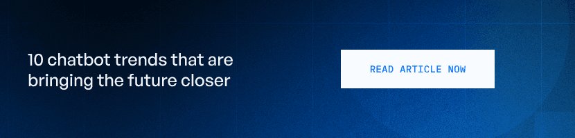 10 chatbot trends that are bringing the future closer