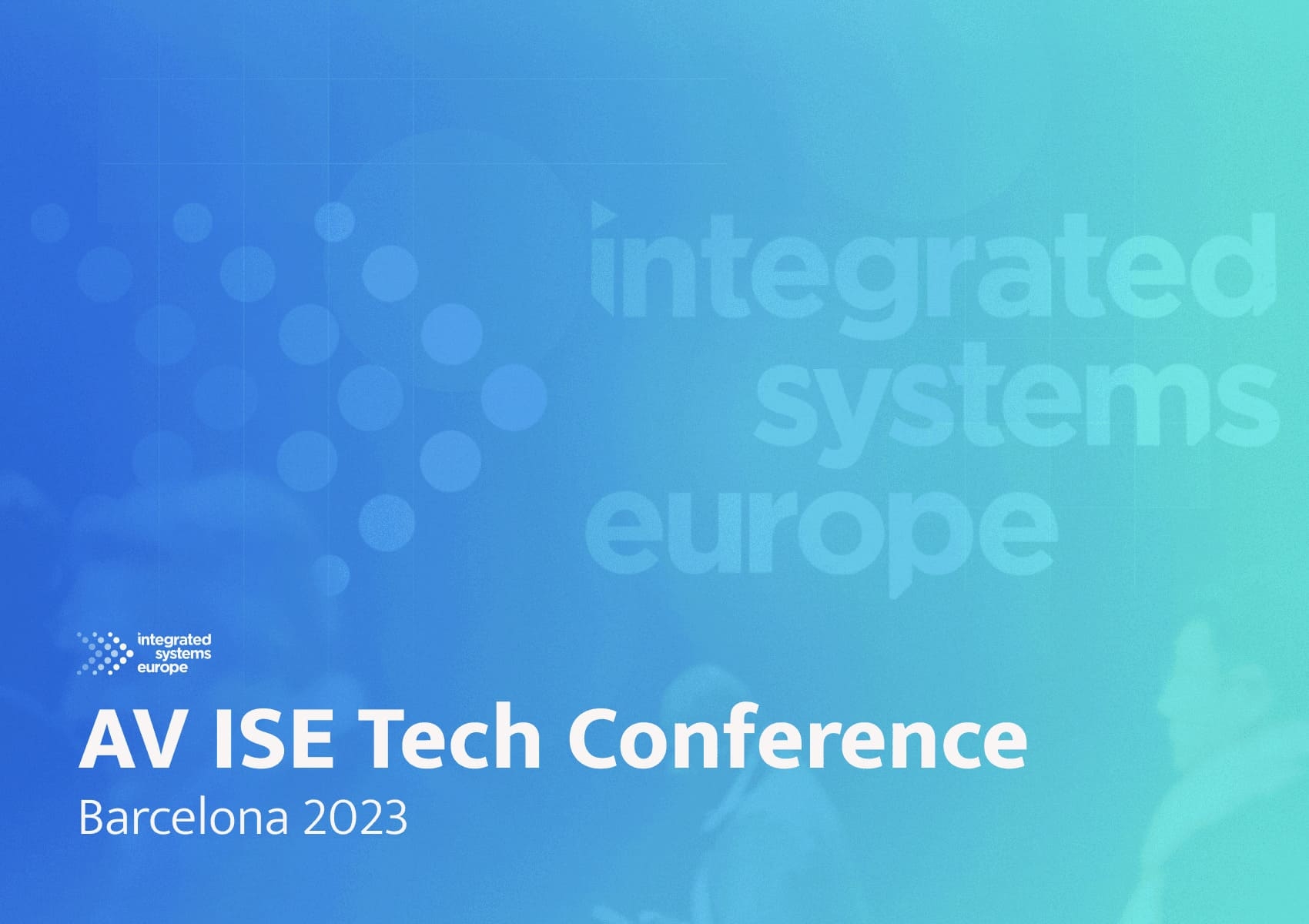 AV ISE Tech Conference Barcelona