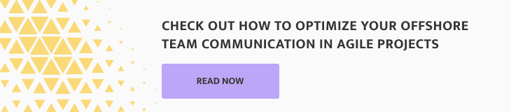 Check out how to optimize your offshore team communication in Agile projects