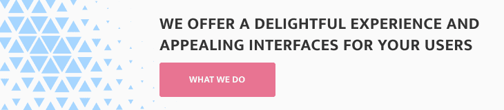 We offer a delightful experience and appealing interfaces for your users.png
