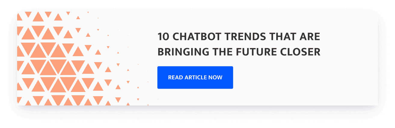 10 chatbot trends that are bringing the future closer