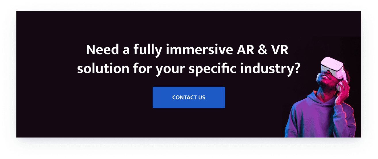 fully immersive ar&vr solution for your specific industry