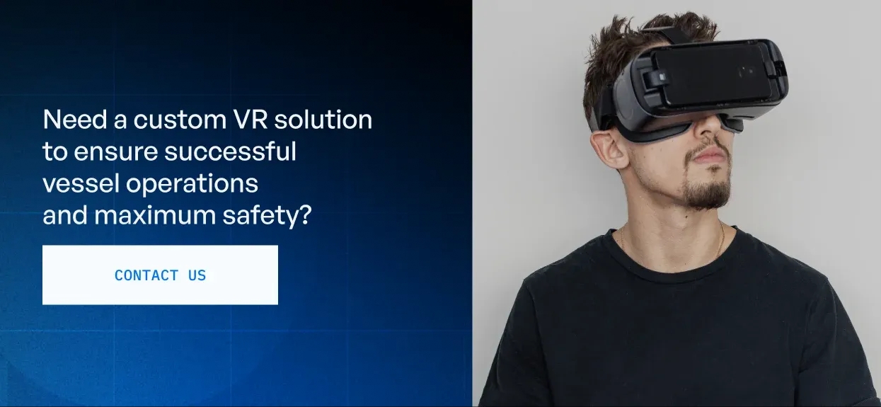 custom VR solution to ensure successful vesel operations