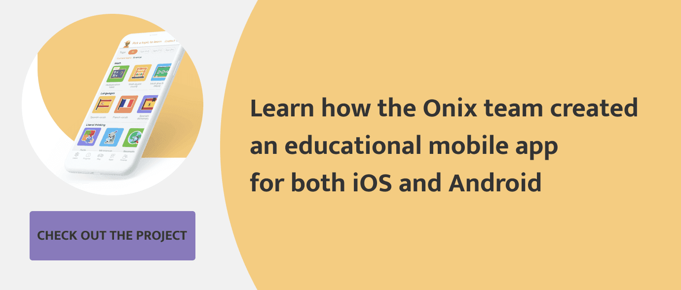create an educational mobile app for both iOS and Android