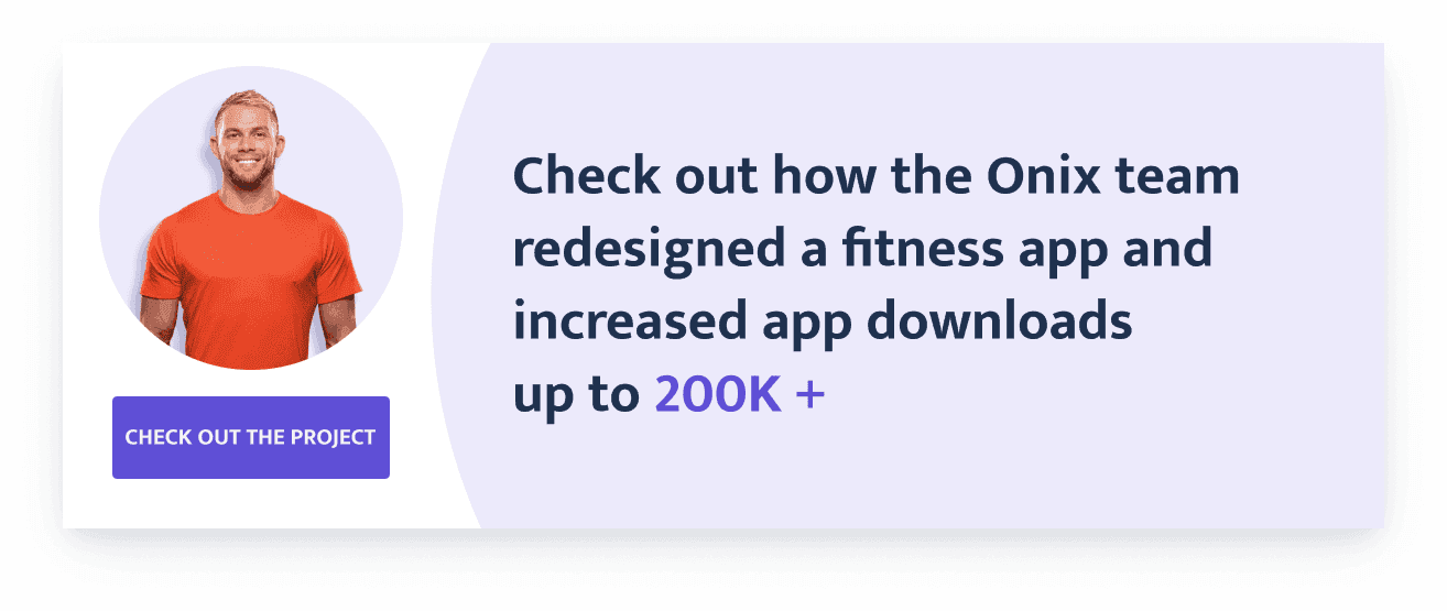 how onix team redesigned a fitness app and increased app downloads up to 200k+