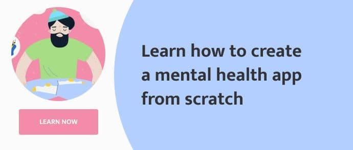create a mental health app from scratch