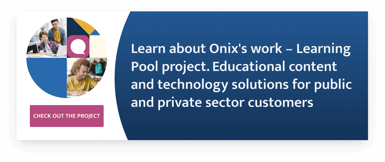 Learning Pool creates educational content and technology solutions for public and private sector customers and learners around the world. 