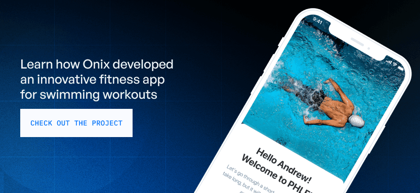 Learn how Onix developed an innovative fitness app for swimming workouts