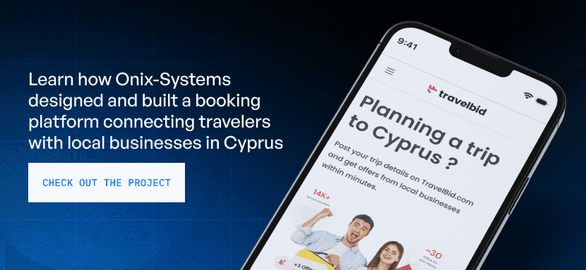 Learn how Onix-Systems designed and built a booking platform connecting travelers with local businesses in Cyprus